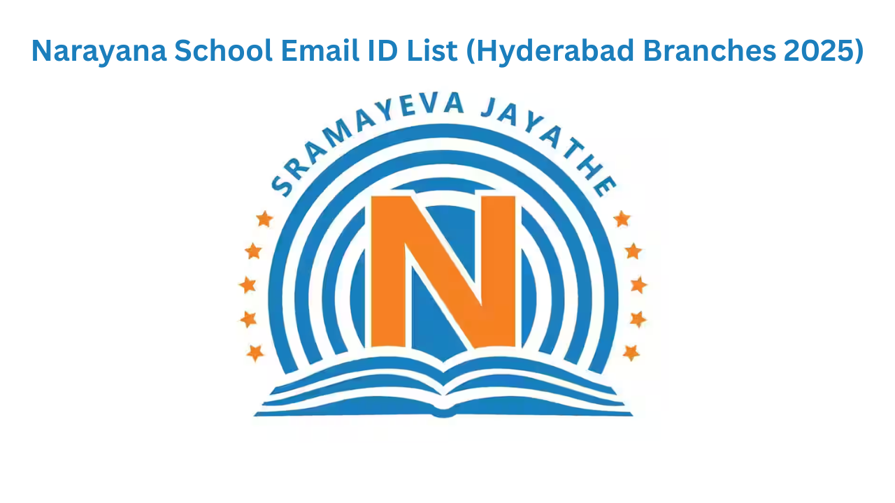 Narayana School Email ID List (Hyderabad Branches 2025)