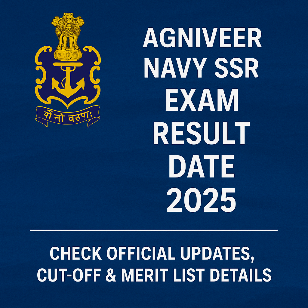 Agniveer Navy SSR Exam Result Date 2025 – Official Updates, Cut-Off & Merit List