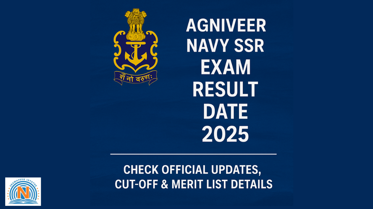 Agniveer Navy SSR Exam Result Date 2025 – Official Updates, Cut-Off & Merit List